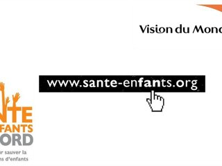 Campagne "Santé, les enfants d'abord !" par Vision du Monde