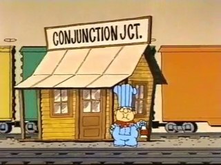 Schoolhouse Rock - Conjunction Junction