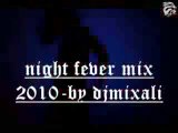night fever mix 2010-by djmixali