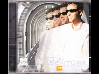 Metin Senturk- Unutamazsin