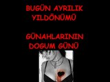BUGÜN AYRILIK YIL DÖNÜMÜ (GÜNAHLARININ DOGUM GÜNÜ)