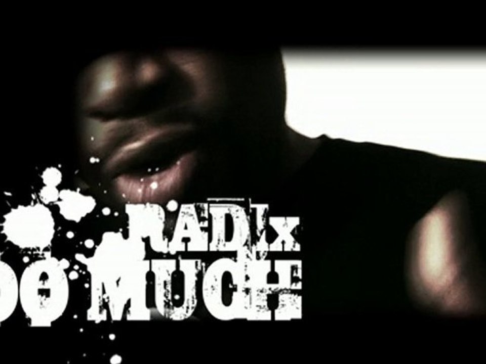 RADIx - Too Much (Produced By DJ Duke)