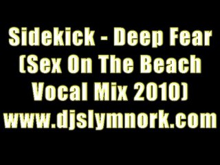 Sidekick - Deep Fear (Dj Slymn Ork Vocal Mix 2010)