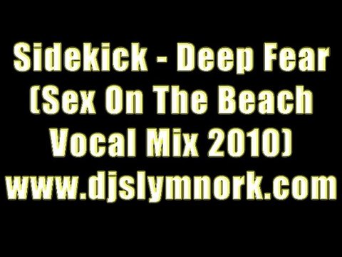 Sidekick - Deep Fear (Dj Slymn Ork Vocal Mix 2010)