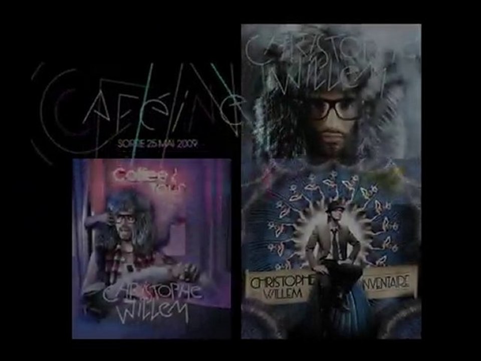 remix video christophe willem cafeine et inventaire