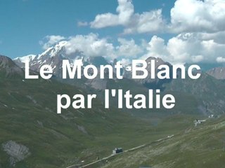 Le Mont Blanc (Monte Bianco) par l'Italie