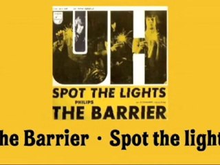 The Barrier - Spot the lights