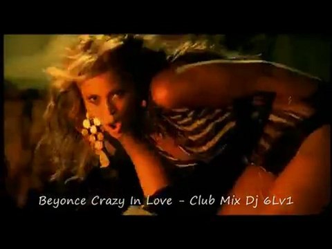 Beyonce Crazy In Love - Extended Club Mix Dj 6Lv1