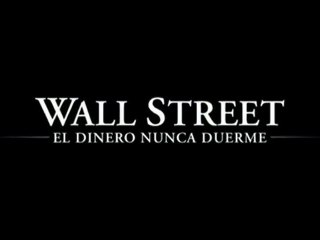 Wall Street - El Dinero Nunca Duerme Spot1 [20seg] Español