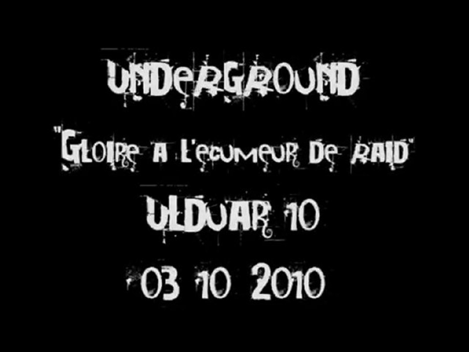 Gloire a l'écumeur de raid Ulduar Underground Sinstralis