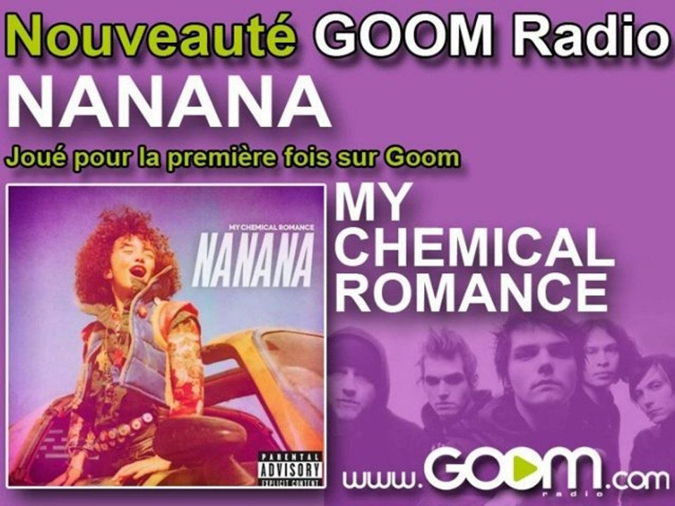 MY CHEMICAL ROMANCE - "Nanana" joué en premier par Goom