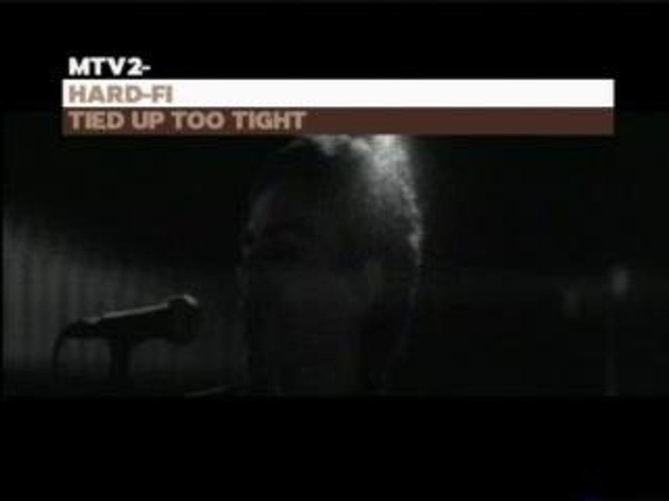 Hard-Fi - Tied Up To Tight