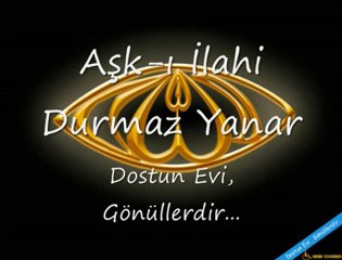 DURMAZ YANAR İLAHİ