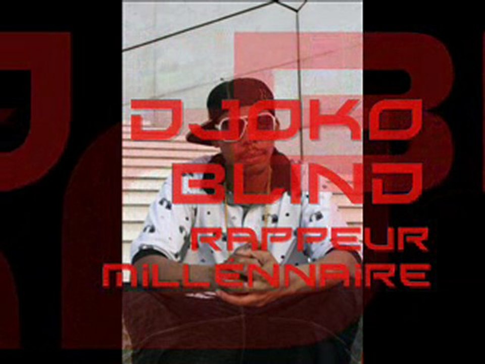 Djoko Blind_J'essaye d'élever ce rap français!