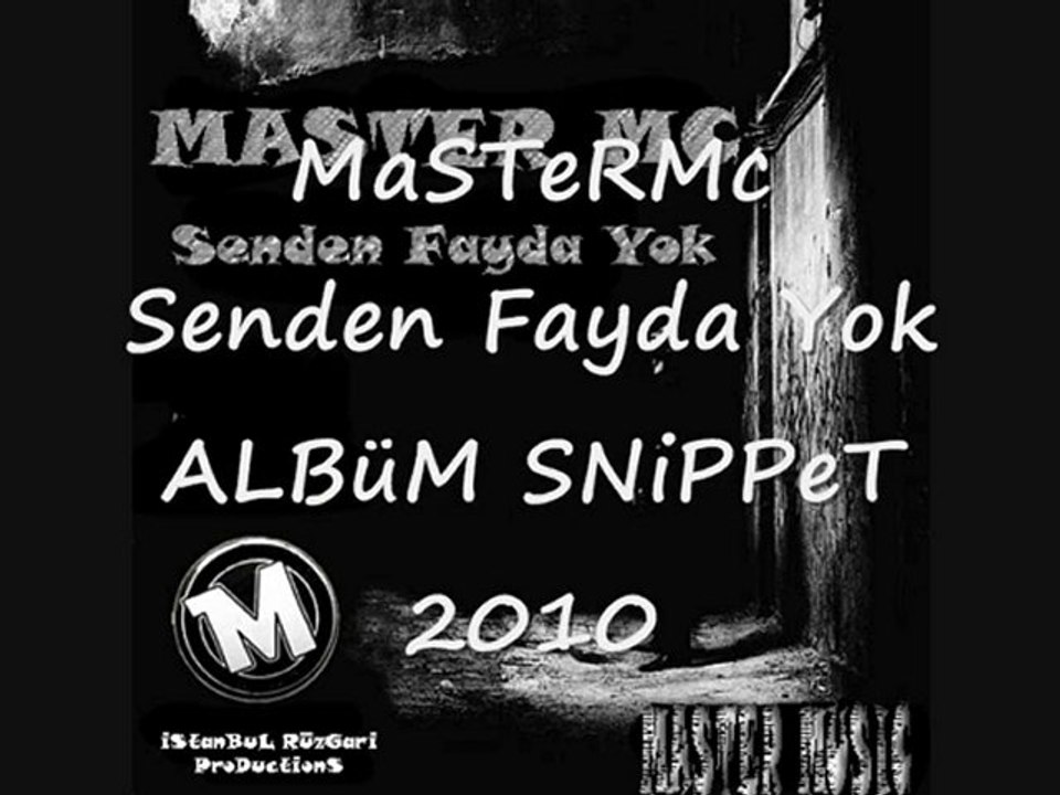 MaSTeRMc - aLBüM SNiPPeT [ Senden Fayda Yok ] aLBüM 2010