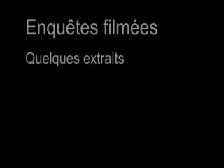 Enquêtes filmées - Extraits (Repérage Urbain - 4 mn)