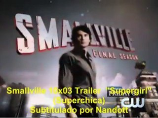 Smallville 10x03 "Supergirl" , Subtítulado por Nandott