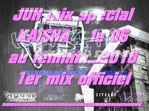 special KAISHA mixé par JUH FAMILIA rap francais 2010