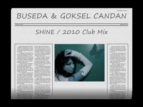 BUSEDA & GOKSEL CANDAN - SHINE 2010 Club Mix [HQ]