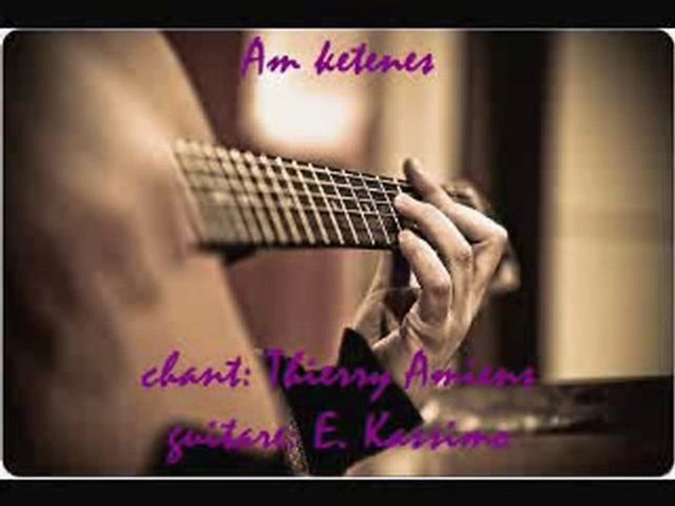 AM KETENES - Jésus, je viens à toi