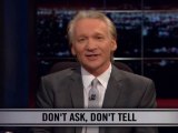 Real Time With Bill Maher: New Rule - Don't Ask, Don't Tell