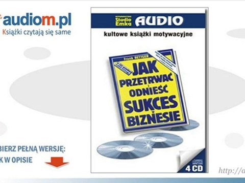 Jak przetrwać i odnieść sukces w biznesie - audiobook