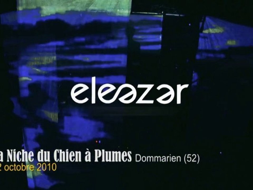 ELEAZAR Délirium  à la Niche du Chien à Plumes