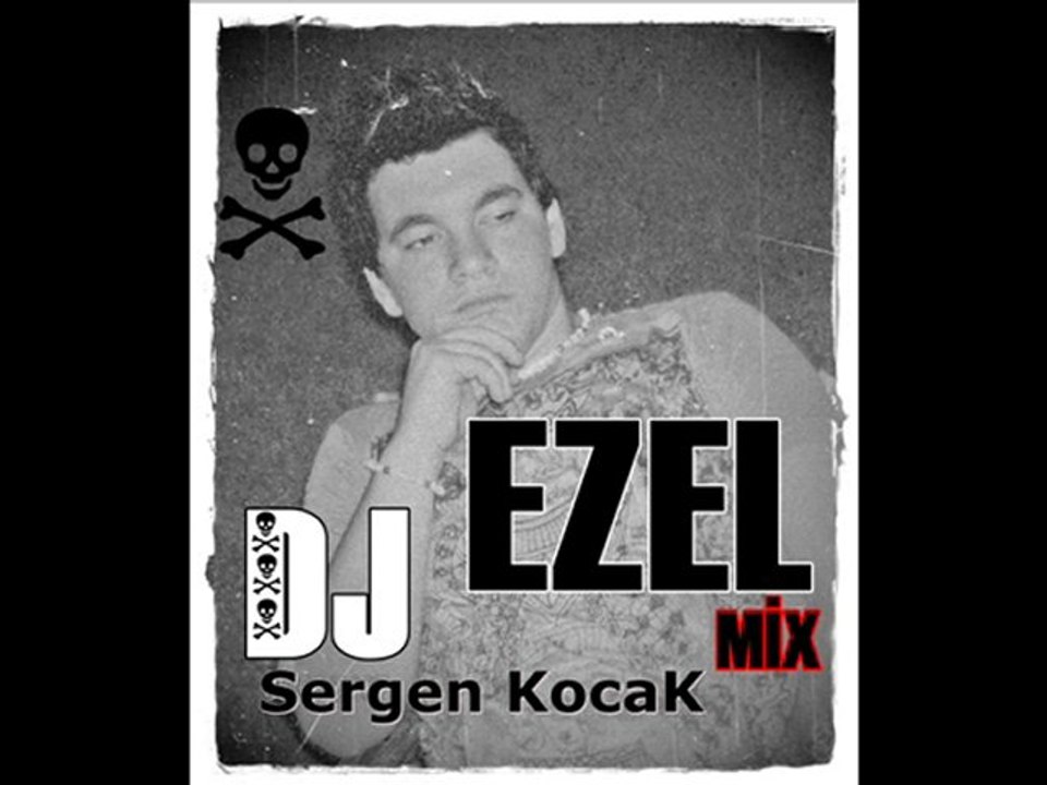 Dj Sergen KOCAK(EzelRemix)