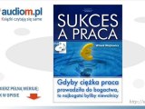 Sukces a praca - Witold Wójtowicz - audiobook