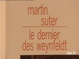 Martin Suter : Le dernier des Weynfeldt