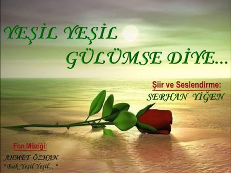 Serhan YIGEN (Yesil Yesil Gulumse Diye...)