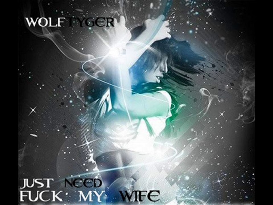 Romain Wolftyger - Just Need Fuck My Wife