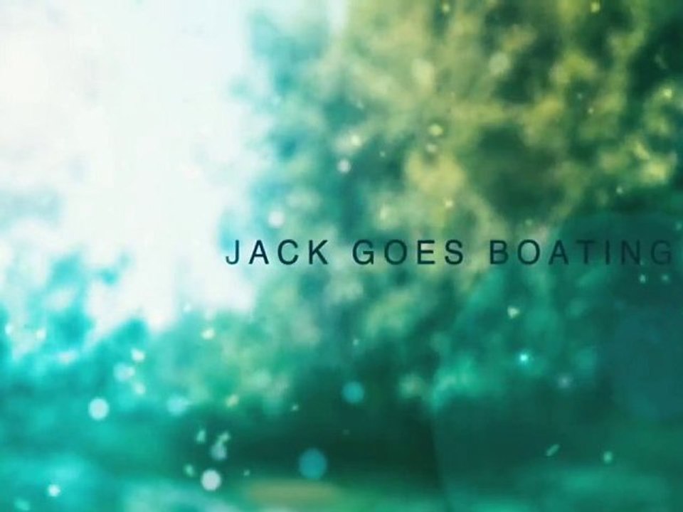 Jack Goes Boating Trailer / BandeAnnonce [VOHD] Vidéo Dailymotion
