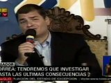 Correa: ni perdón, ni olvido. Llevaremos las investigaresmos hasta las últimas consecuencias