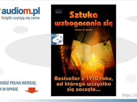 Sztuka wzbogacania się - Wallace D. Wattles - audiobook