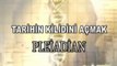 TARİHİN KİLİDİNİ AÇMAK  BÖLÜM 3 - PLEİADES ÖĞRETİLERİ