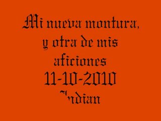 Mi nueva montura, otra de mis aficiones