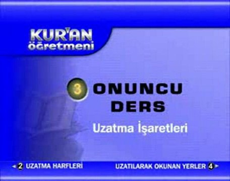 Kur_an Öğretmeni-10. Ders / Uzatma İşaretleri-A