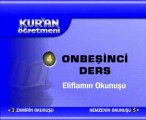 Kur_an Öğretmeni-15. Ders/ (El) Elif Lam Takısı