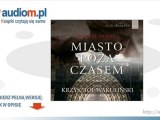 Miasto poza czasem - Enrique Moriel - audiobook
