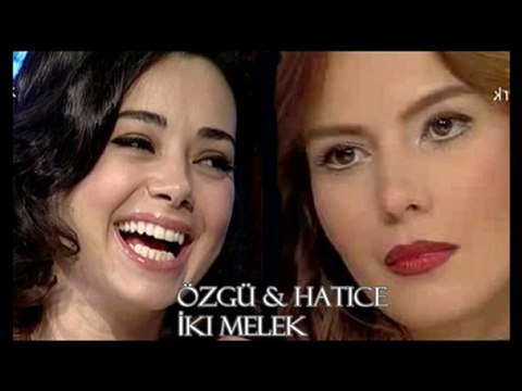 özgü namal hatice şendil iki melek