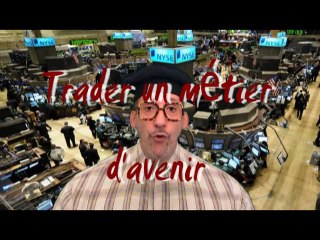 Trader un métier d'avenir !