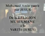 Mohamed Amin guerit par JESUS