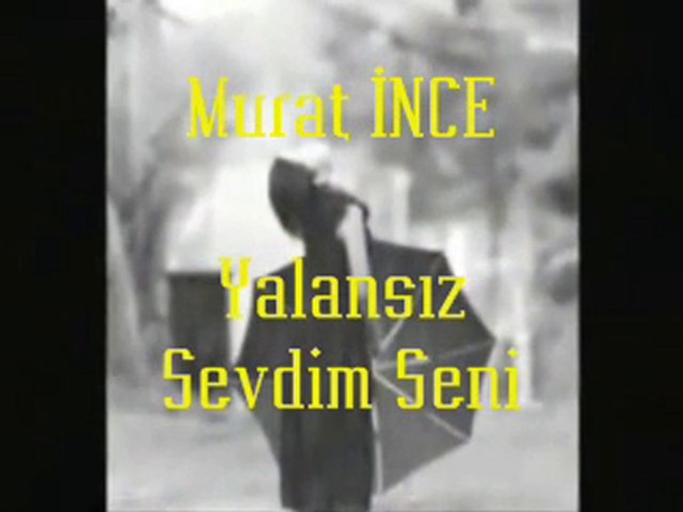 Murat İNCE_Yalansız Sevdim Seni