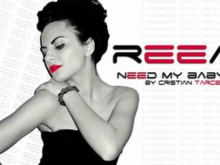 REEA Feat Cristian Tarcea - Need My Baby (Extended Version)