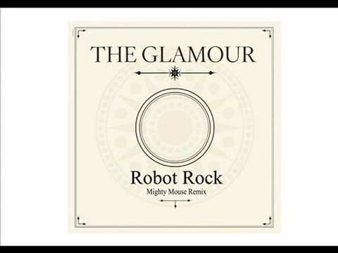 Daft Punk ' Robot Rock ' The Glamour Mighty Mouse Remix