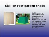 What Kind Of Roof Types Garden Sheds Come With?