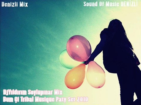 Bum Çi Tribal Musique Set (DjYıldırım Soylupınar Mix 2010)