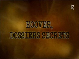 les dossiers secrets de hoover (1)
