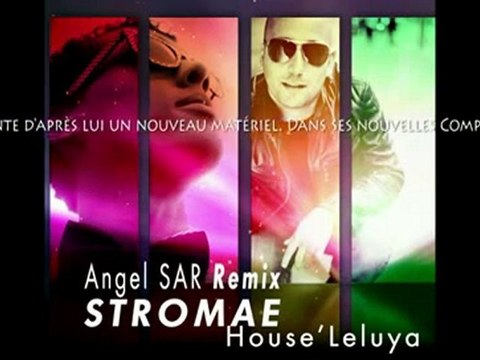 STROMAE remix : House'Leluya (remix by ANGEL SAR)